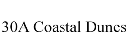 30A COASTAL DUNES trademark