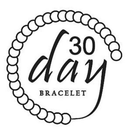 30 DAY BRACELET trademark