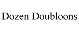 DOZEN DOUBLOONS trademark