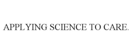 APPLYING SCIENCE TO CARE. trademark