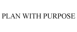 PLAN WITH PURPOSE trademark