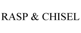 RASP & CHISEL trademark