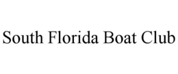 SOUTH FLORIDA BOAT CLUB trademark