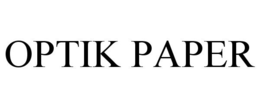 OPTIK PAPER trademark