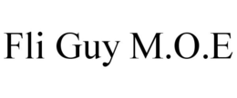 FLI GUY M.O.E trademark