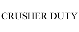 CRUSHER DUTY trademark