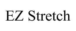 EZ STRETCH trademark