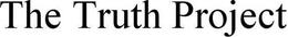 THE TRUTH PROJECT trademark