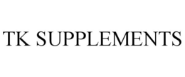 TK SUPPLEMENTS trademark