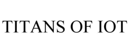 TITANS OF IOT trademark