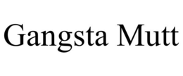 GANGSTA MUTT trademark