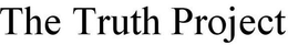 THE TRUTH PROJECT trademark