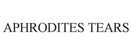 APHRODITES TEARS trademark