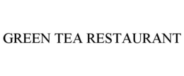 GREEN TEA RESTAURANT trademark
