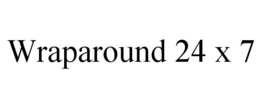 WRAPAROUND 24 X 7 trademark
