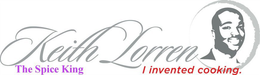 THE SPICE KING KEITH LORREN I INVENTED COOKING trademark