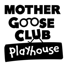 MOTHER GOOSE CLUB PLAYHOUSE trademark