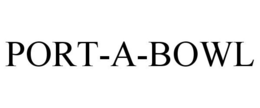 PORT-A-BOWL trademark