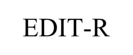 EDIT-R trademark