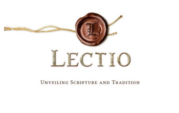 LECTIO UNVEILING SCRIPTURE AND TRADITION trademark