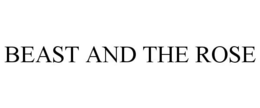 BEAST AND THE ROSE trademark
