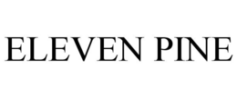 ELEVEN PINE trademark