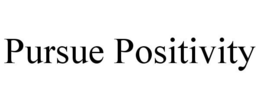 PURSUE POSITIVITY trademark
