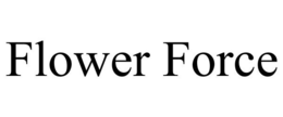 FLOWER FORCE trademark