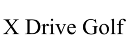 X DRIVE GOLF trademark