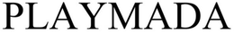 PLAYMADA trademark