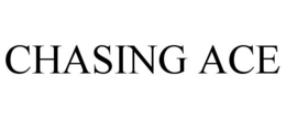 CHASING ACE trademark