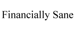 FINANCIALLY SANE trademark