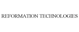 REFORMATION TECHNOLOGIES trademark