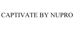 CAPTIVATE BY NUPRO trademark