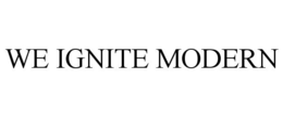 WE IGNITE MODERN trademark