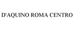 D'AQUINO ROMA CENTRO trademark