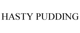 HASTY PUDDING trademark
