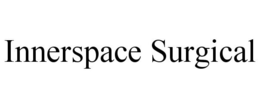 INNERSPACE SURGICAL trademark