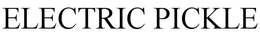 ELECTRIC PICKLE trademark