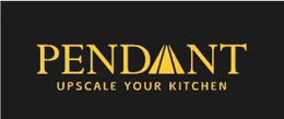 PENDANT UPSCALE YOUR KITCHEN trademark