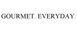 GOURMET. EVERYDAY. trademark