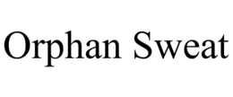 ORPHAN SWEAT trademark