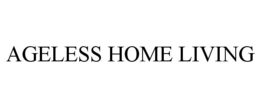 AGELESS HOME LIVING trademark