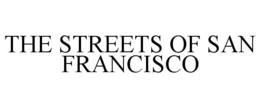 THE STREETS OF SAN FRANCISCO trademark