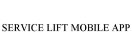 SERVICE LIFT MOBILE APP trademark