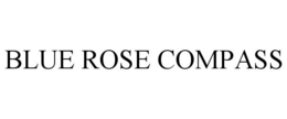 BLUE ROSE COMPASS trademark