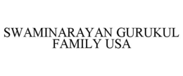 SWAMINARAYAN GURUKUL FAMILY USA trademark