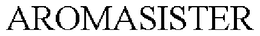 AROMASISTER trademark