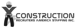 CONSTRUCTION RECRUITERS AMERICA STAFFING INC. trademark