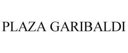 PLAZA GARIBALDI trademark